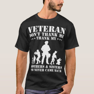 Veteran danke mir nicht, dankt Brüdern und Schwest T-Shirt