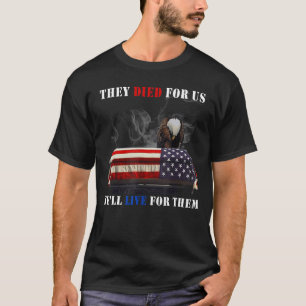 Veteran, den sie für uns starben, werden wir für s T-Shirt