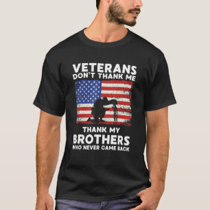 Veteran Dont danke mir, meine Brüder, die nie T-Shirt
