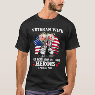 Veteran Ehefrau Die meisten Menschen treffen nie i T-Shirt