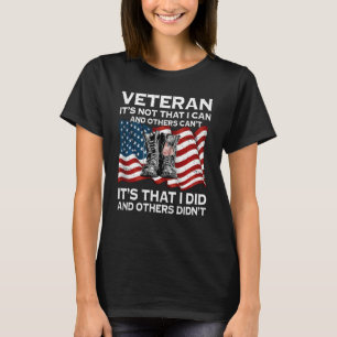 Veteran es ist nicht, dass ich und andere nicht kö T-Shirt
