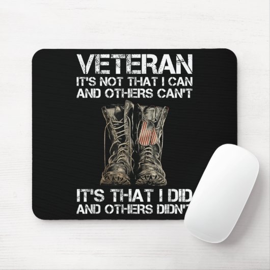 Veteran It's Not That I Can And Other Can't It's T Mousepad (Mit Mouse)