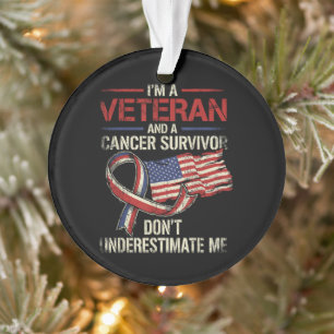 Veteran Krebspatient Über- oder Unterschätze Mich  Ornament