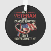 Veteran Krebspatient Über- oder Unterschätze Mich  Ornament (Rückseite)