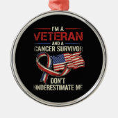 Veteran Krebspatient Über- oder Unterschätze Mich Ornament Aus Metall (Vorne)