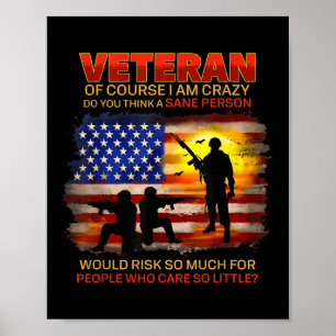 Veteran natürlich bin ich verrückt, denken Sie? Poster