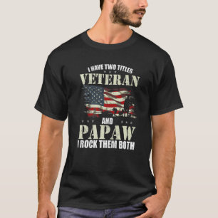 Veteran und Papaw und ich rocken sie beide Väter D T-Shirt