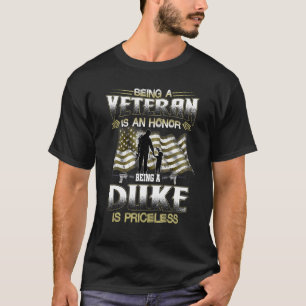 Veteran zu sein, ist eine Ehre, ein Herzog zu sein T-Shirt