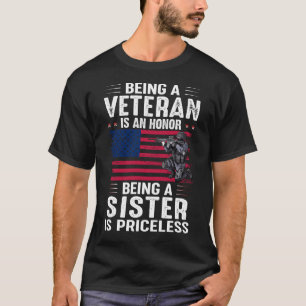 Veteran zu sein ist eine Ehre, SISTER zu sein, ist T-Shirt