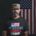 Veteranen gegen Trump T-Shirt<br><div class="desc">Ich habe für dieses Land gekämpft und jetzt werde ich gegen den republikanischen Kandidaten Donald Trump kämpfen. Soldaten, die für die USA gekämpft haben, vereinen sich in der Anti-Trump-Bewegung gegen den Mann, der genau die Freiheit zerstören wird, für die wir mit diesem kühlen Design gearbeitet haben.</div>