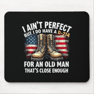 Veteranen-Geschenk Ich bin nicht perfekt, aber ich Mousepad