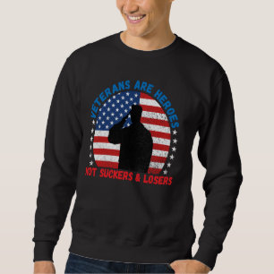 Veteranen sind Helden nicht Suckers & Losers Pro V Sweatshirt
