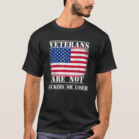 Veteranen sind keine Sucker oder Verlierer gegen T T-Shirt (Vorderseite)
