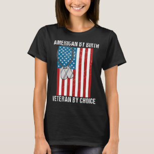 Veteranen Tag Amerikaner durch Geburt Veteran durc T-Shirt