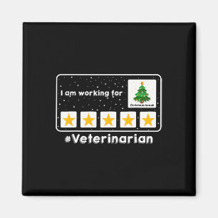 Veterinär Ich arbeite für Weihnachtsferien 5 St. Magnet