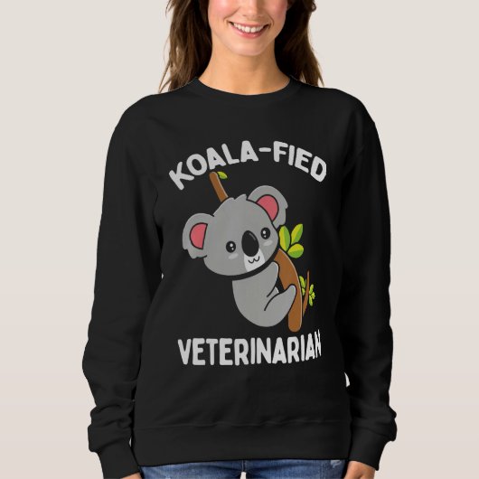 Veterinarian Appreciaton Koalafied Vet School Koal Sweatshirt (Vorderseite)