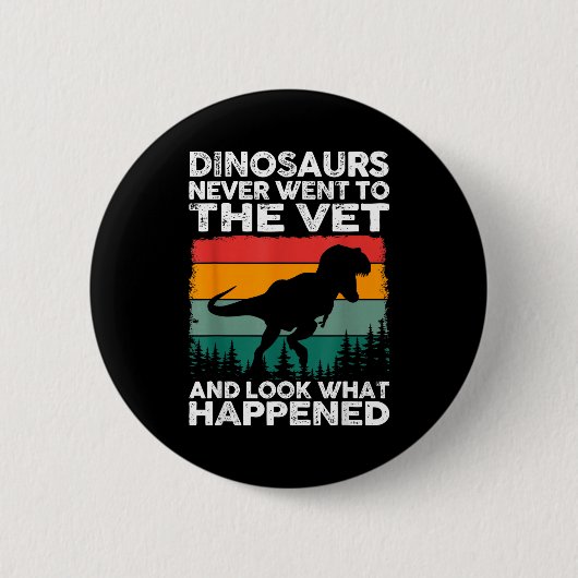 Veterinarian Dinosaur Funny Vet Life Animal Rescue Button (Vorderseite)