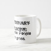 Veterinärmedizin: Weil Leute grob sind Kaffeetasse (VorderseiteRechts)