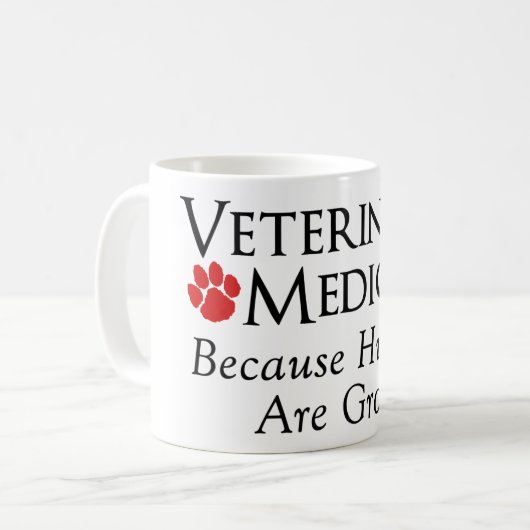 Veterinärmedizin…. Weil Menschen grob sind Kaffeetasse (Vorderseite Links)