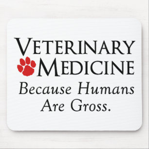 Veterinärmedizin…. Weil Menschen grob sind Mousepad