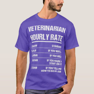 Veterinärmedizinisches Stundensatz Funny Birthday  T-Shirt