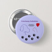 Veterinärtechniker - Tatzen-Drucke auf meinem Button (Vorne & Hinten)