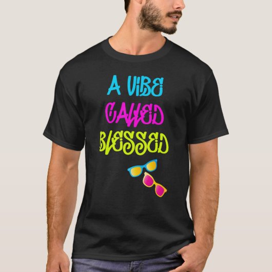 Vibe als gesegnet T-Shirt (Vorderseite)