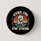 Vibe On, stark Bleibe Button (Vorderseite)