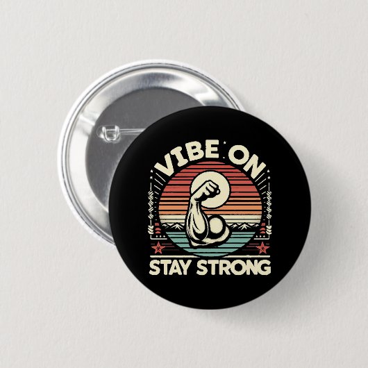 Vibe On, stark Bleibe Button (Vorne & Hinten)