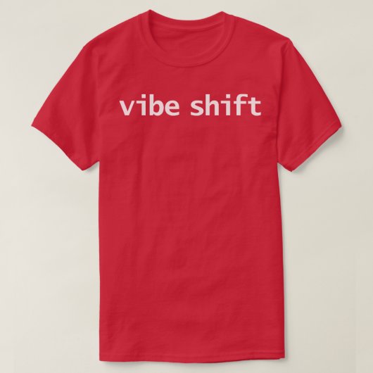 Vibe Shift T-Shirt (Design vorne)