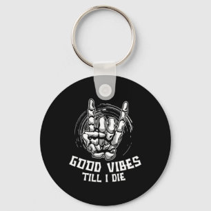 Vibes bis ich Die Schlüsselanhänger