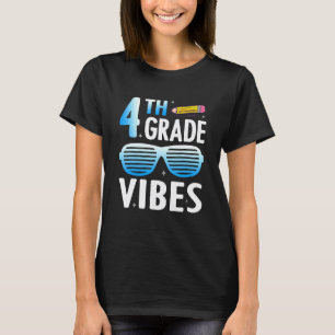 Vibes der vierten Klasse 4. Klasse Rückkehr zur Sc T-Shirt