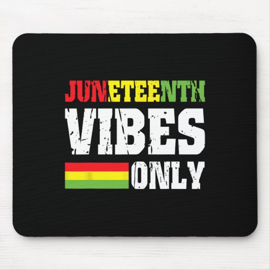 Vibes nur 19. Juni 1865 Celebrate Black History 2 Mousepad (Vorne)