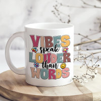 "Vibes Speak Louder than Words" Hippie Colorful