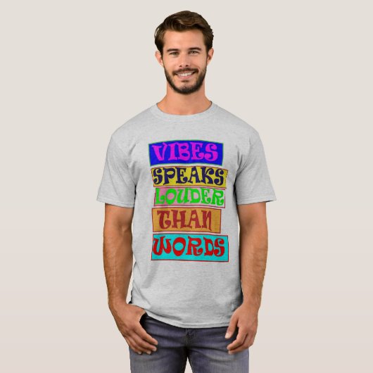 Vibes spricht lauter als Worte T-Shirt (Vorne ganz)