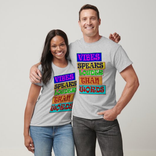 Vibes spricht lauter als Worte T-Shirt (Unisex)