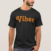 Vibes T - Shirt (Vorderseite)