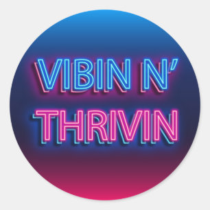 Vibin N' Thrivin Neon Sign   Runder Aufkleber