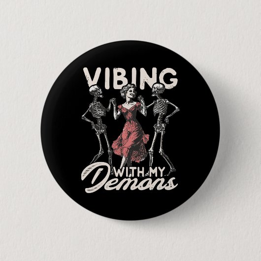 Vibing mit meinen Dämonen Skelett Halloween Spooky Button (Vorderseite)