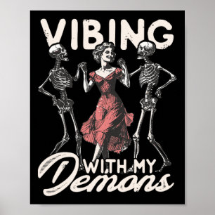 Vibing mit meinen Dämonen Skelett Halloween Spooky Poster