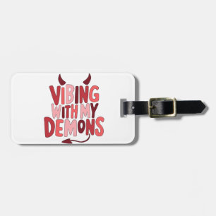 Vibing mit My Demons Gepäckanhänger