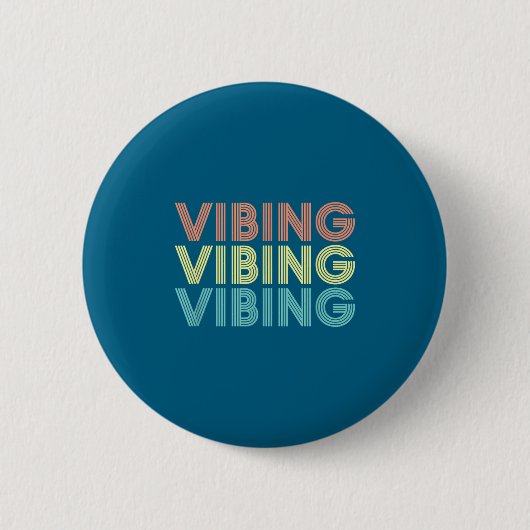 Vibing Shirt. Awesome Feeling, Feel Good Motivatio Button (Vorderseite)