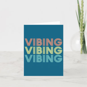 Vibing-Shirt. Tolles Gefühl, Fühlt sich gut an Mot Karte