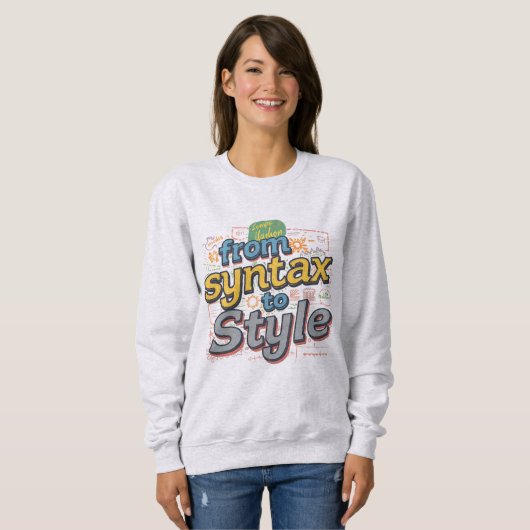 Vibrant From Syntax To Style Creative Coding T-S Sweatshirt (Vorne ganz)