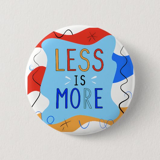 Vibrant "Less Is More" Abstract Graphic Button (Vorderseite)