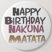 Vibrany Happy Birthday Hakuna Matata Design Button (Vorderseite)
