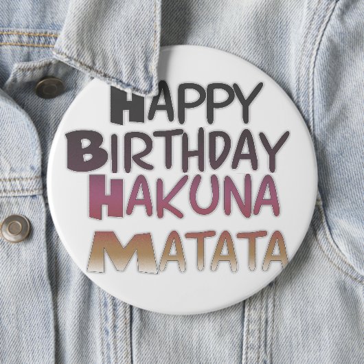 Vibrany Happy Birthday Hakuna Matata Design Button (Beispiel)