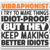 Vibraphonist Ich versuche Dinge zu machen Lustige  Aufkleber (Vorderseite)