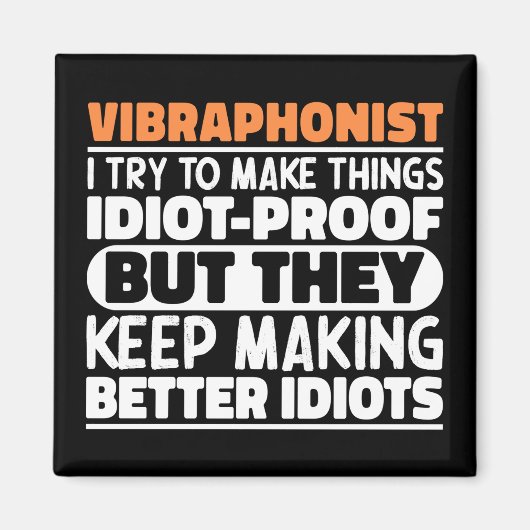 Vibraphonist Ich versuche Dinge zu machen Lustige Magnet (Vorne)