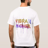 Vibrate Higher T-Shirt (Rückseite)